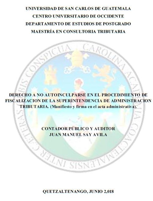 DERECHO A NO AUTOINCULPARSE EN EL PROCEDIMIENTO DE FISCALIZACION DE LA SUPERINTENDENCIA DE ADMINISTRACION TRIBUTARIA. (MANIFIESTO Y FIRMA EN EL ACTA ADMINISTRATIVA)