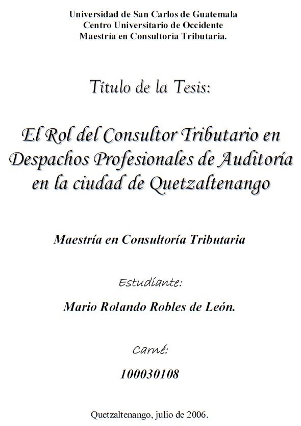 EL ROL DEL CONSULTOR TRIBUTARIO EN DESPACHOS PROFESIONALES DE AUDITORÍA EN LA CIUDAD DE QUETZALTENANGO