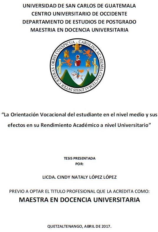 LA ORIENTACIÓN VOCACIONAL DEL ESTUDIANTE EN EL NIVEL MEDIO Y SUS EFECTOS EN SU RENDIMIENTO ACADÉMICO A NIVEL UNIVERSITARIO