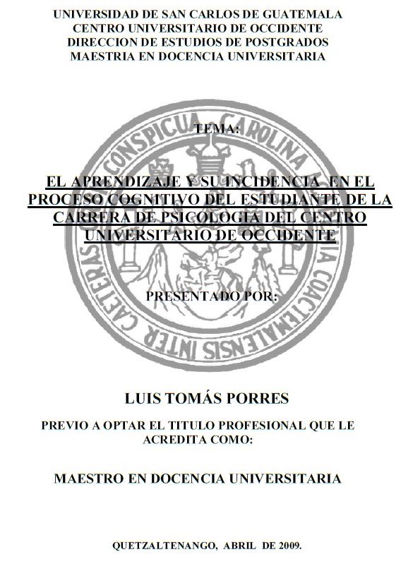 EL APRENDIZAJE Y SU INCIDENCIA EN EL PROCESO COGNITIVO DEL ESTUDIANTE DE LA CARRERA DE PSICOLOGIA DEL CENTRO UNIVERSITARIO DE OCCIDENTE 