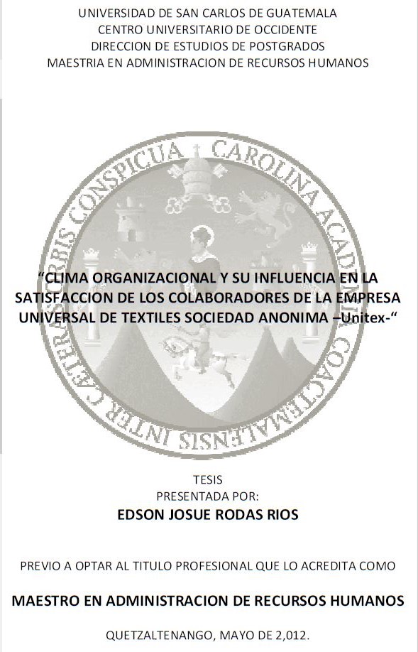 CLIMA ORGANIZACIONAL Y SU INFLUENCIA EN LA SATISFACCION DE LOS COLABORADORES DE LA EMPRESA UNIVERSAL DE TEXTILES SOCIEDAD ANONIMA "UNITEX"