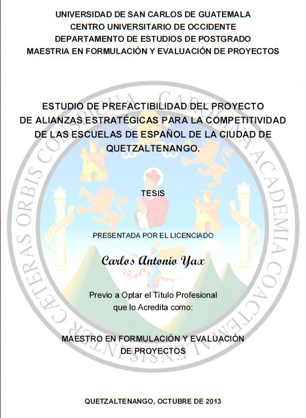 ESTUDIO DE PREFACTIBILIDAD DEL PROYECTO DE ALIANZAS ESTRATÉGICAS PARA LA COMPETITIVIDAD DE LAS ESCUELAS DE ESPAÑOL DE LA CIUDAD DE QUETZALTENANGO