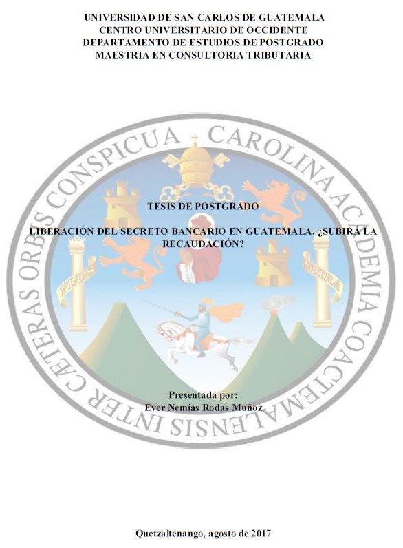 LIBERACIÓN DEL SECRETO BANCARIO EN GUATEMALA ¿SUBIRÁ LA RECAUDACIÓN?