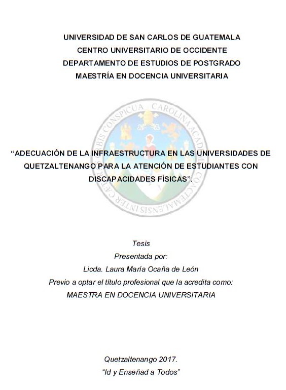 ADECUACIÓN DE LA INFRAESTRUCTURA EN LAS UNIVERSIDADES DE QUETZALTENANGO PARA LA ATENCIÓN DE ESTUDIANTES CON DISCAPACIDADES FÍSICAS