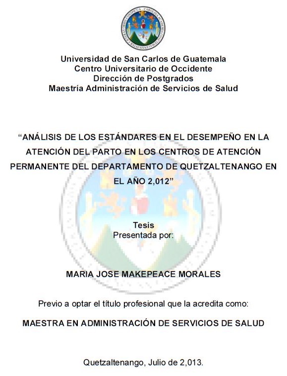 ANÁLISIS DE LOS ESTÁNDARES EN EL DESEMPEÑO EN LA ATENCIÓN DEL PARTO EN LOS CENTROS DE ATENCIÓN PERMANENTE DEL DEPARTAMENTO DE QUETZALTENANGO EN EL AÑO 2,012