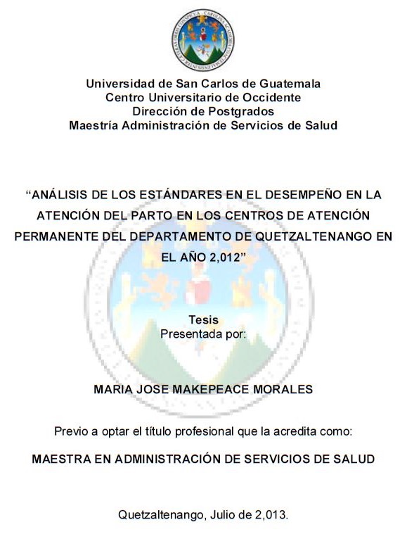 ANÁLISIS DE LOS ESTÁNDARES EN EL DESEMPEÑO EN LA ATENCIÓN DEL PARTO EN LOS CENTROS DE ATENCIÓN PERMANENTE DEL DEPARTAMENTO DE QUETZALTENANGO EN EL AÑO 2,012