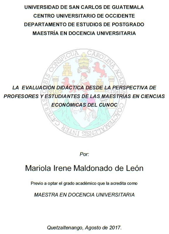 LA EVALUACIÓN DIDÁCTICA DESDE LA PERSPECTIVA DE PROFESORES Y ESTUDIANTES DE LAS MAESTRÍAS EN CIENCIAS ECONÓMICAS DEL CUNOC