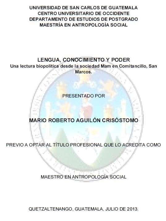 LENGUA, CONOCIMIENTO Y PODER, UNA LECTURA BIOPOLÍTICA DESDE LA SOCIEDAD MAM EN COMITANCILLO, SAN MARCOS