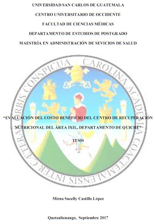 EVALUACIÓN DEL COSTO BENEFICIO DEL CENTRO RECUPERACIÓN NUTRICIONAL DEL ÁREA IXIL, DEPARTAMENTO DE QUICHÉ