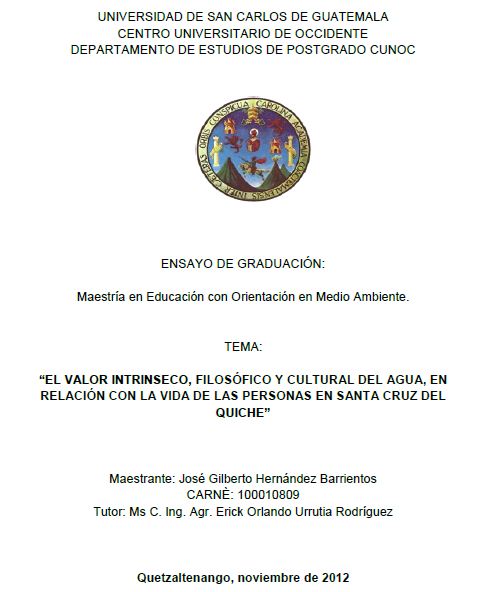 EL VALOR INTRINSECO, FILOSÓFICO Y CULTURAL DEL AGUA, EN RELACIÓN CON LA VIDA DE LAS PERSONAS EN SANTA CRUZ DEL QUICHE