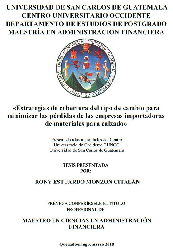 ESTRATEGIAS DE COBERTURA DEL TIPO DE CAMBIO PARA MINIMIZAR LAS PÉRDIDAS DE LAS EMPRESAS IMPORTADORAS DE MATERIALES PARA CALZADO