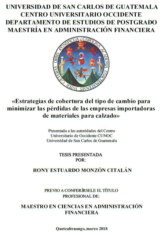 ESTRATEGIAS DE COBERTURA DEL TIPO DE CAMBIO PARA MINIMIZAR LAS PÉRDIDAS DE LAS EMPRESAS IMPORTADORAS DE MATERIALES PARA CALZADO