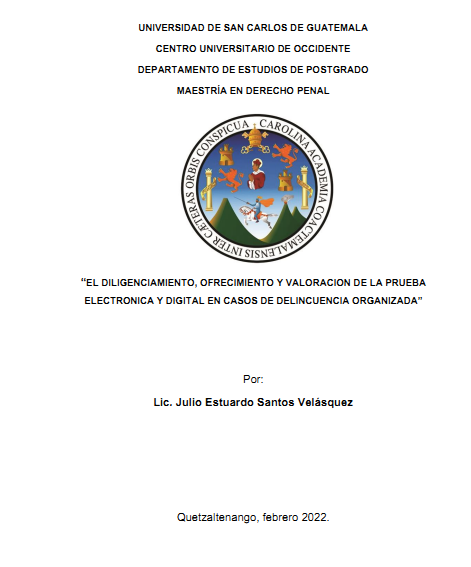 El diligenciamiento, ofrecimiento y valoración de la prueba electronica y digital en casos de delincuencia organizada.
