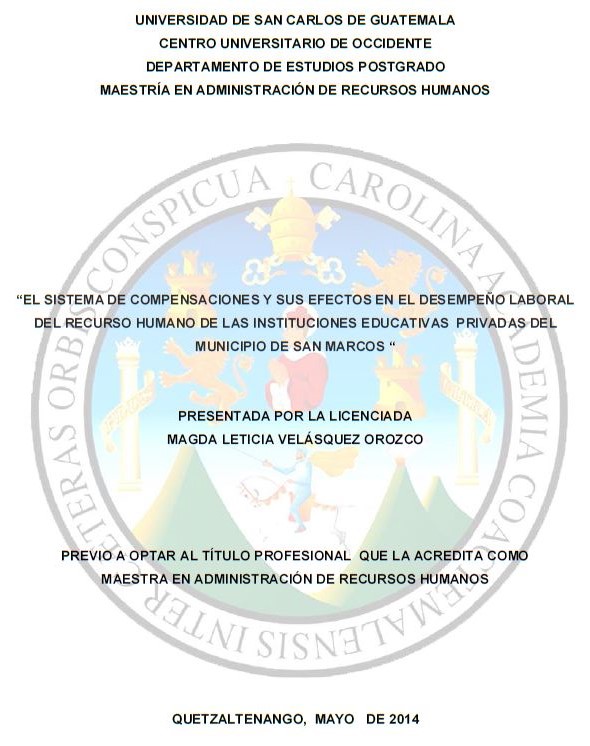 EL SISTEMA DE COMPENSACIONES Y SUS EFECTOS EN EL DESEMPEÑO LABORAL DEL RECURSO HUMANO DE LAS INSTITUCIONES EDUCATIVAS PRIVADAS DEL MUNICIPIO DE SAN MARCOS 