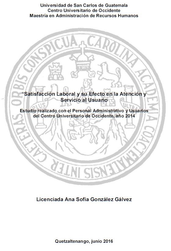 SATISFACCIÓN LABORAL Y SU EFECTO EN LA ATENCIÓN Y SERVICIO AL USUARIO