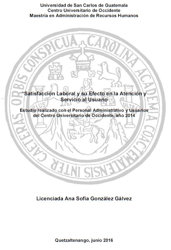 SATISFACCIÓN LABORAL Y SU EFECTO EN LA ATENCIÓN Y SERVICIO AL USUARIO