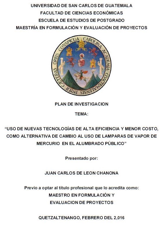 USO DE NUEVAS TECNOLOGÍAS DE ALTA EFICIENCIA Y MENOR COSTO, COMO ALTERNATIVA DE CAMBIO AL USO DE LAMPARAS DE VAPOR DE MERCURIO EN EL ALUMBRADO PÚBLICO